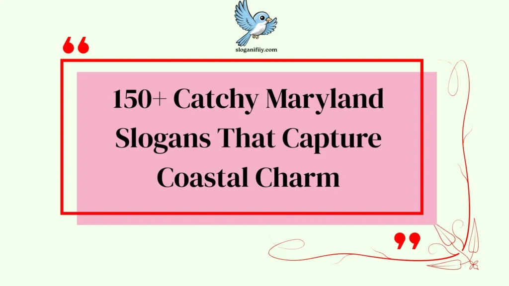 Catchy Maryland Slogans That Capture Coastal Charm