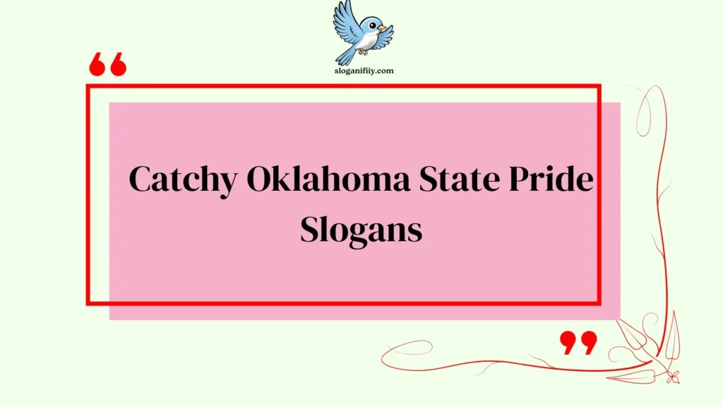 Catchy Oklahoma State Pride Slogans