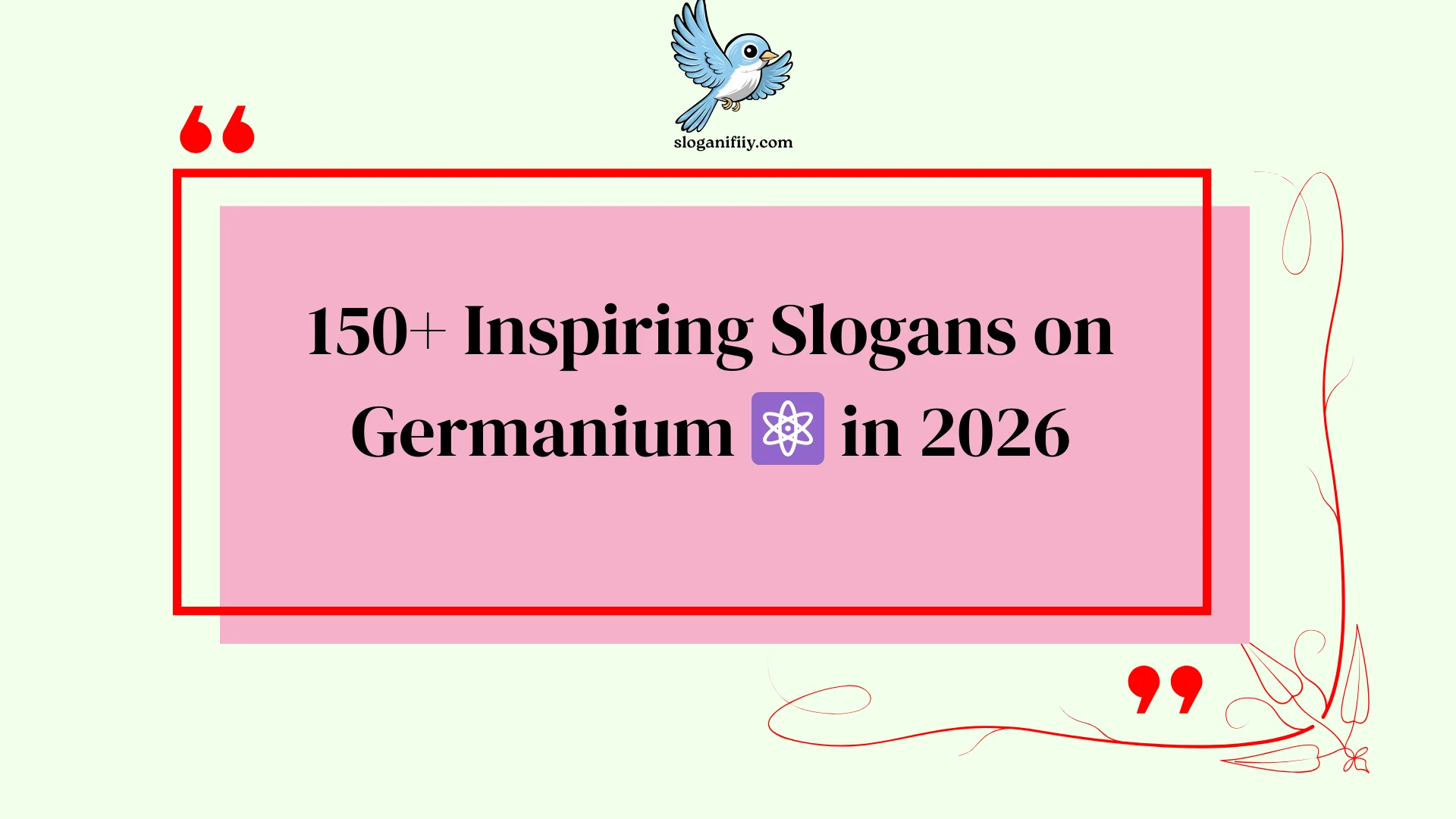 Inspiring Slogans on Germanium