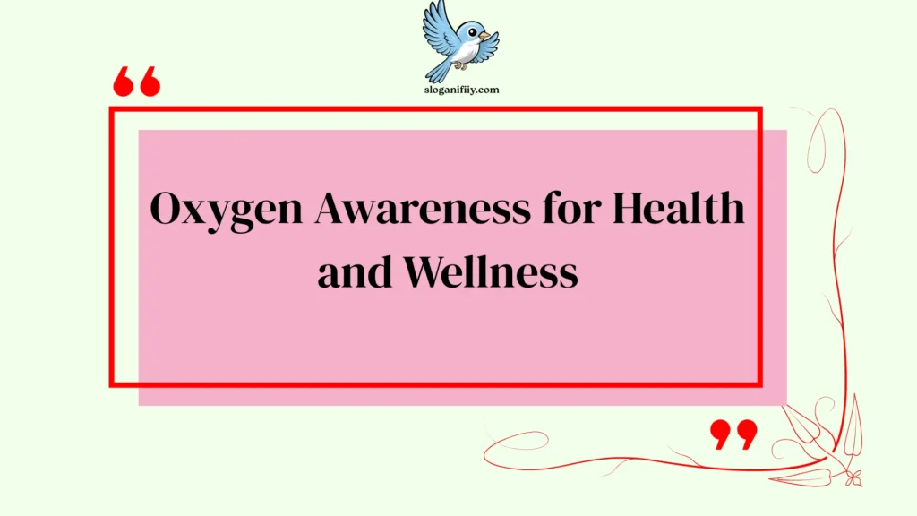 Oxygen Awareness for Health and Wellness