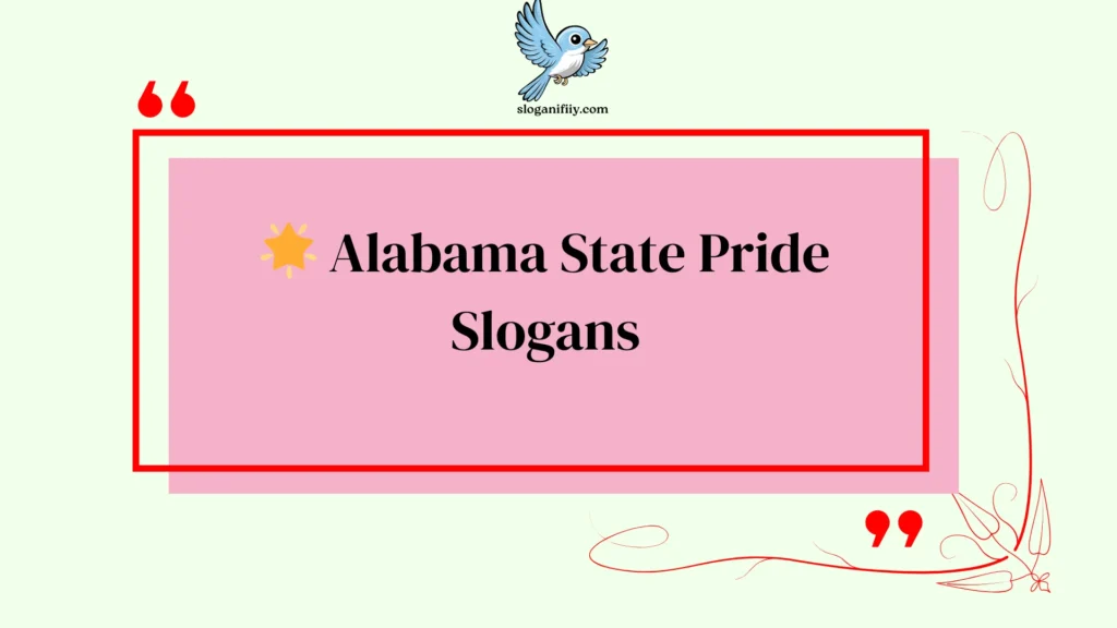 Alabama State Pride Slogans