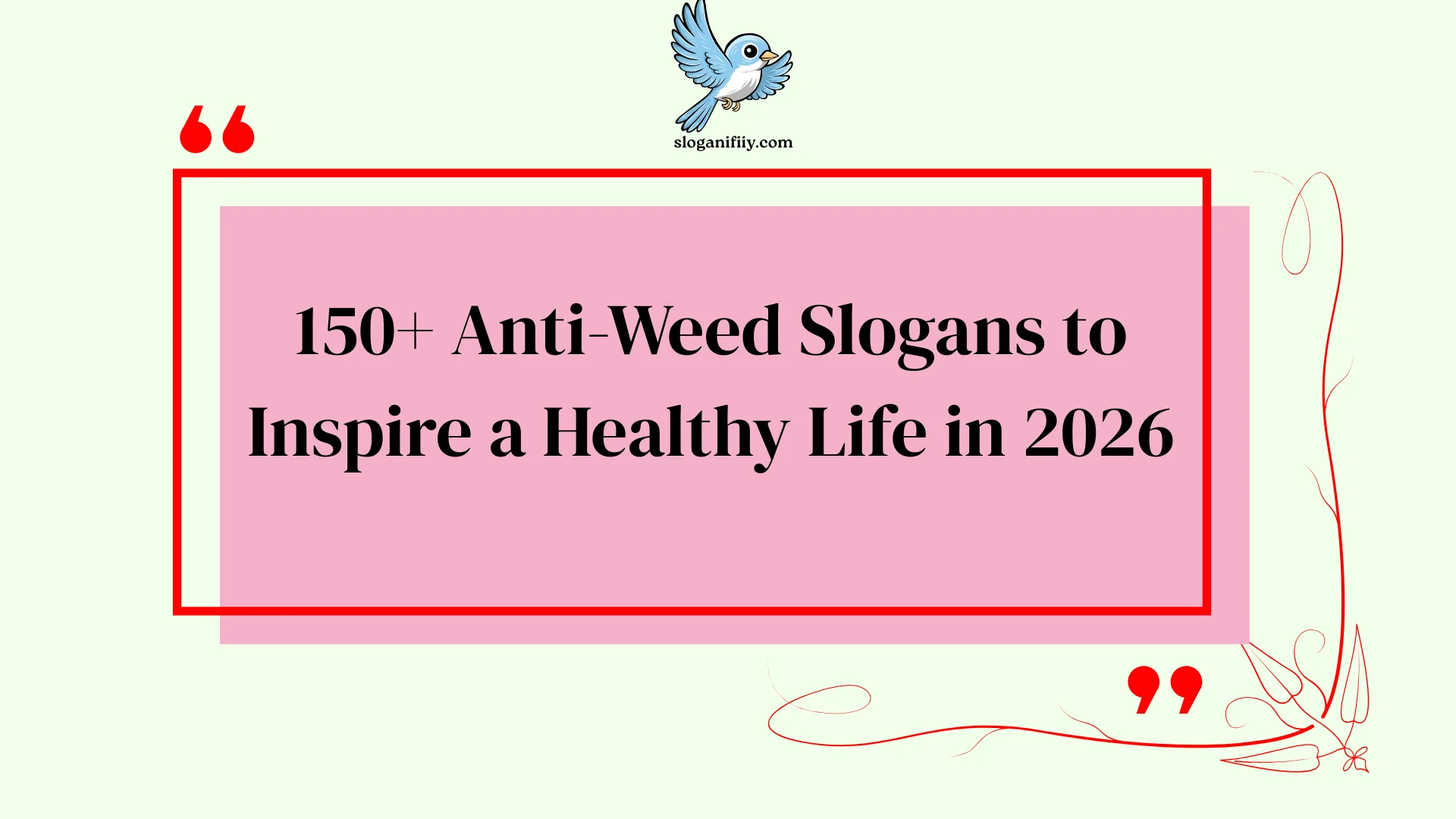 Anti-Weed Slogans