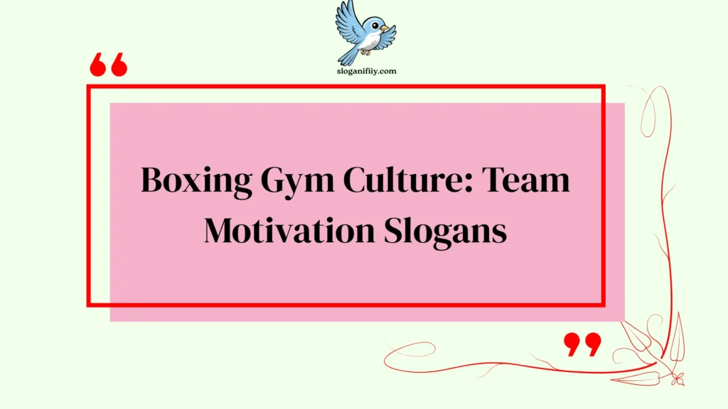 Boxing Gym Culture: Team Motivation Slogans