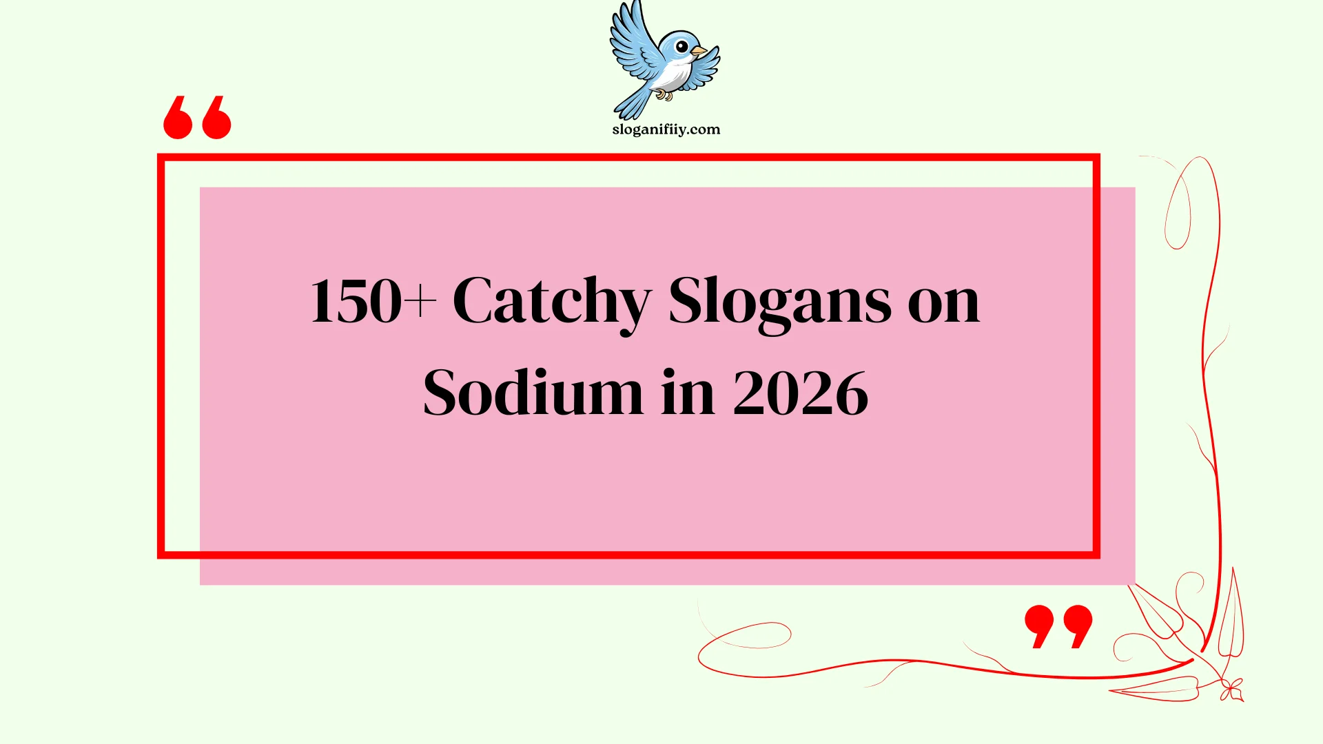 Catchy Slogans on Sodium