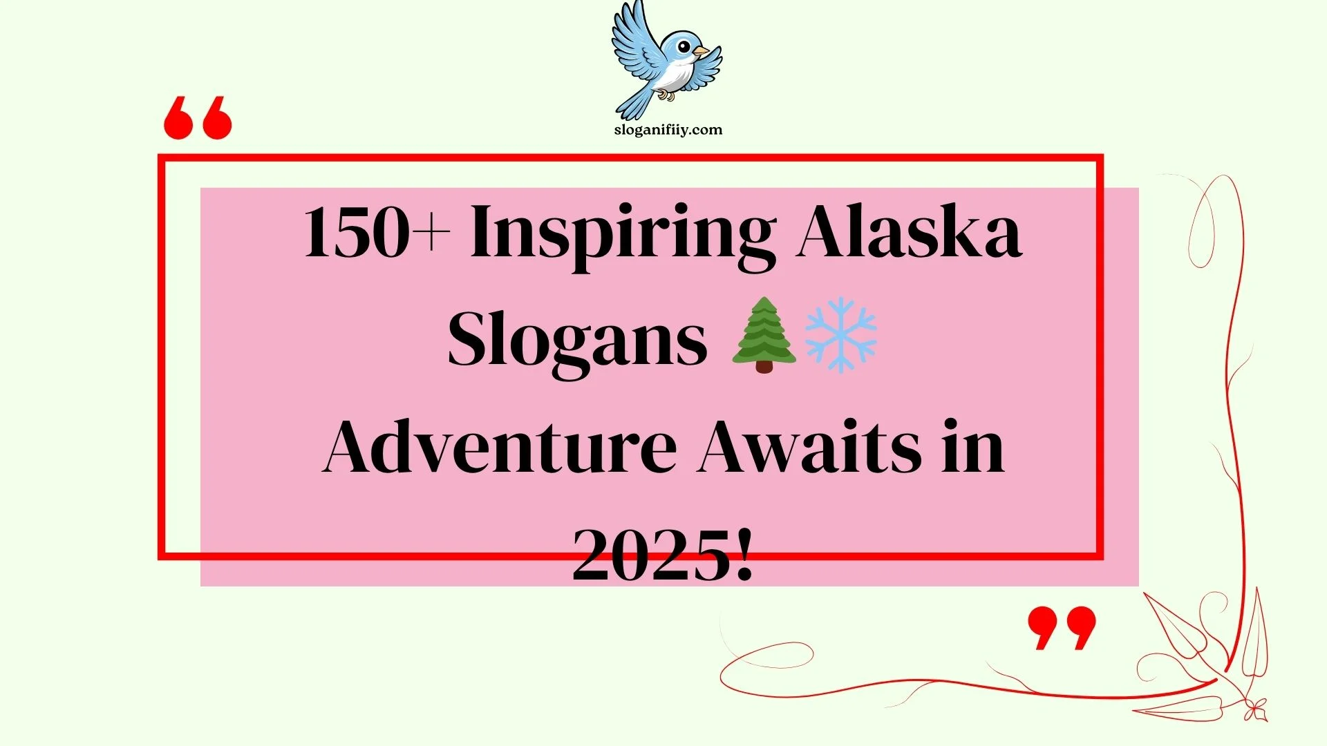 Inspiring Alaska Slogans