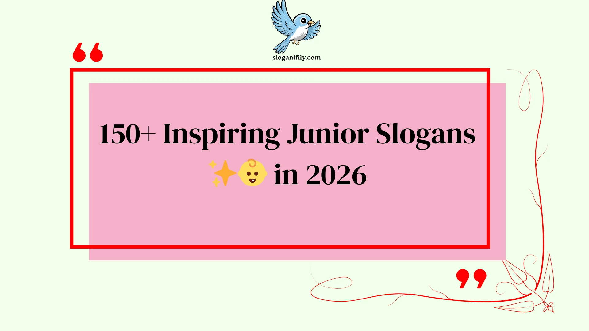 Inspiring Junior Slogans