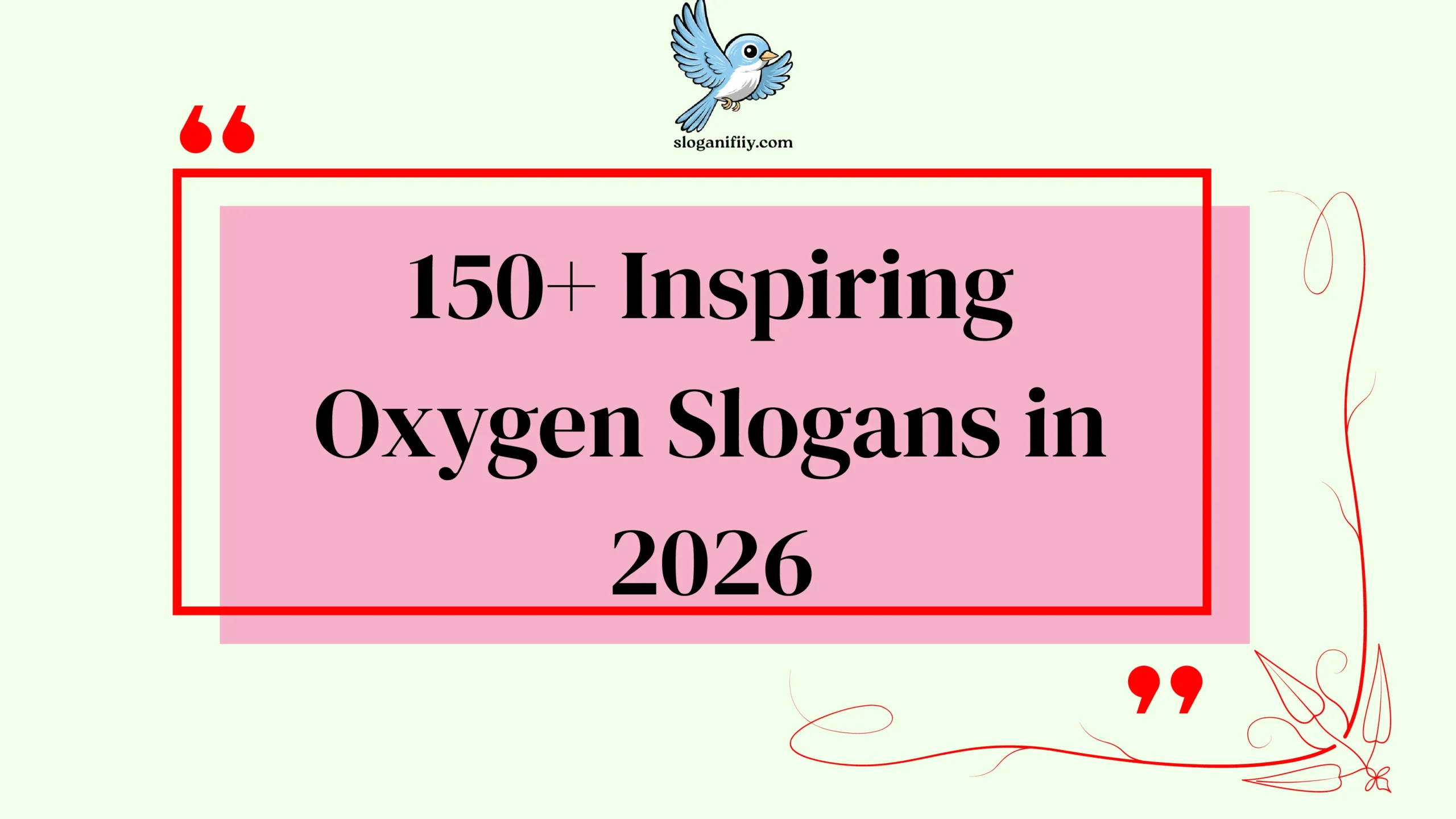 Inspiring Oxygen Slogans
