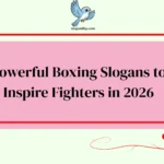 Powerful Boxing Slogans to Inspire Fighters