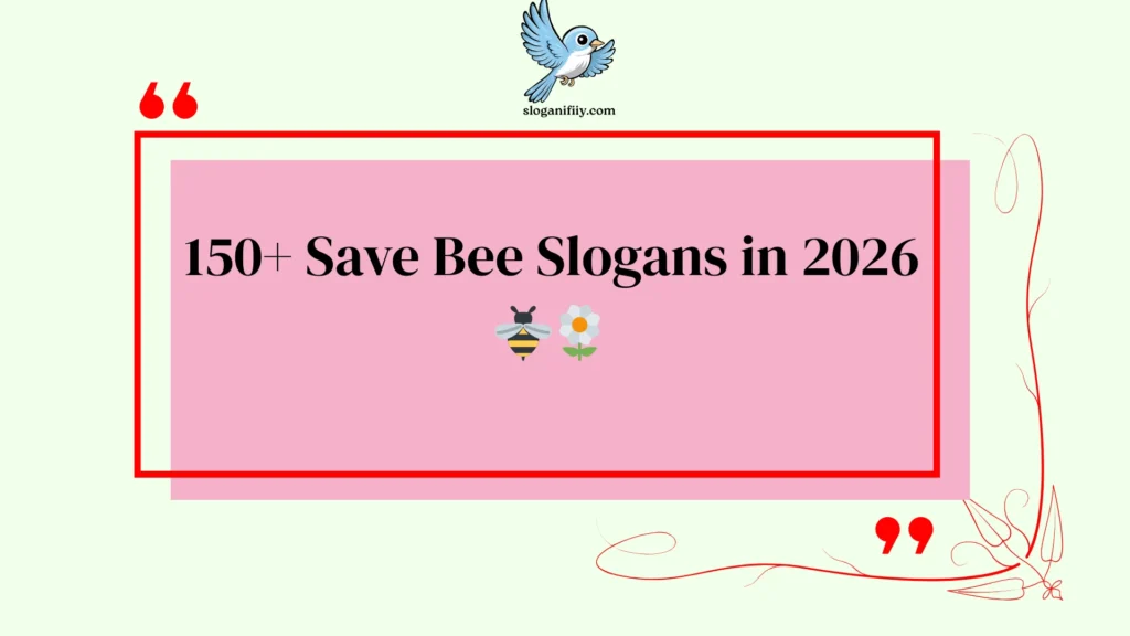 Save Bee Slogans